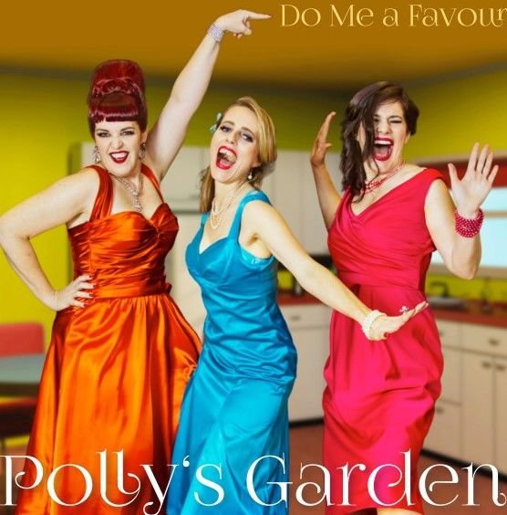 Polly's Garden begeistern mit ihren frechen, augenzwinkernden Liveshows